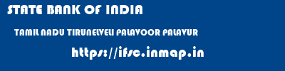 STATE BANK OF INDIA  TAMIL NADU TIRUNELVELI PALAVOOR PALAVUR  ifsc code